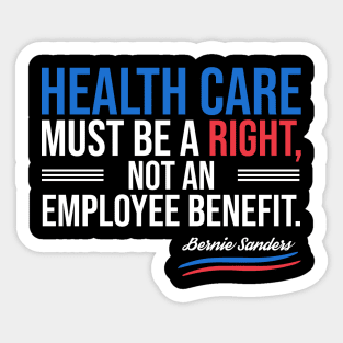 Health care must be a right Sticker